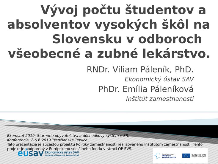 Viliam Páleník: Vývoj počtu študentov a absolventov vysokých škôl na Slovensku v odboroch všeobecné a zubné lekárstvo