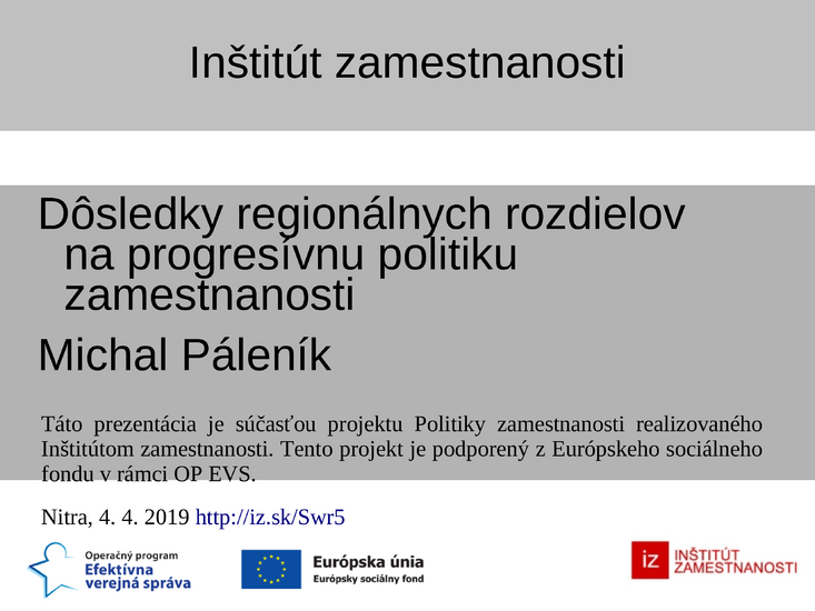  Dôsledky regionálnych rozdielov na progresívnu politiku zamestnanosti, Nitra 2019