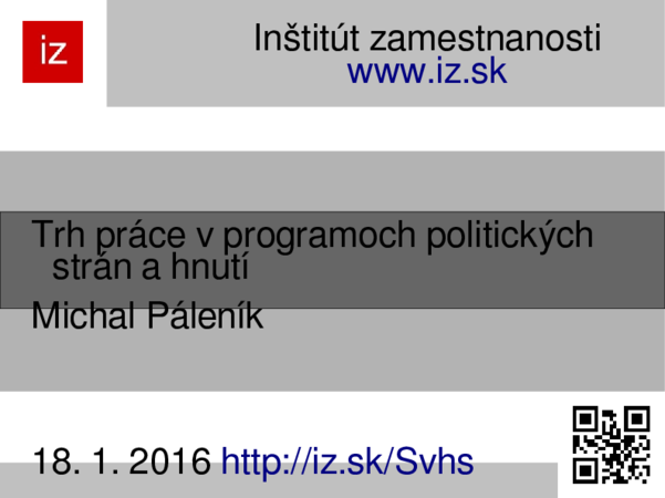 Úvodná pred­náška ku konferencie Trh práce v programoch politických strán a hnutí 2016